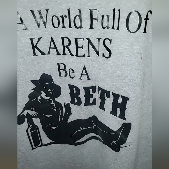 YellowStone series " N a world full of Karens, be a Beth. " - Picture 2 of 3